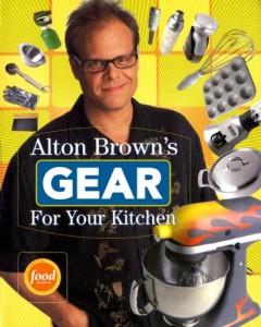 Gear for your kitchenbook by alton brown